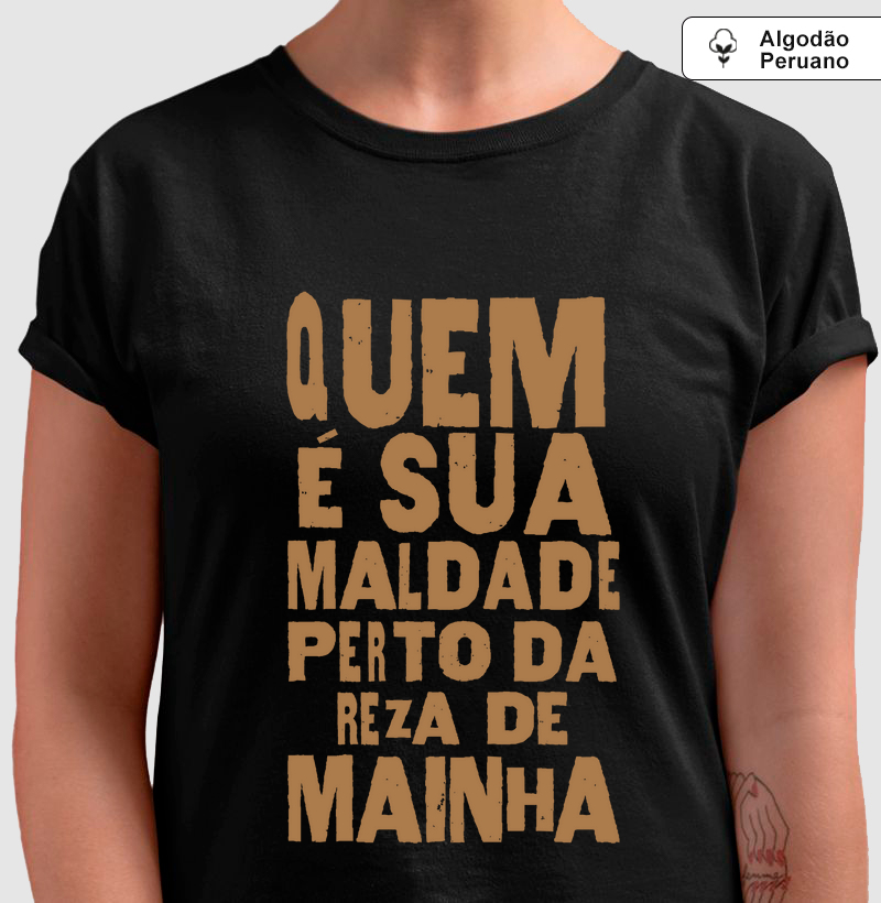 QUEM É SUA MALDADE PERTO DA REZA DE MAINHA