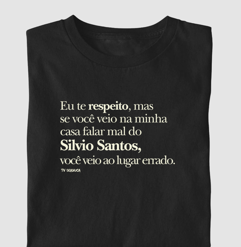 Eu te respeito, mas... (Silvio Santos)