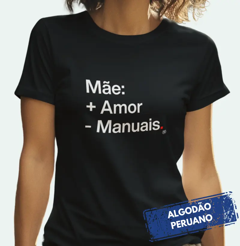Mãe: mais amor, menos manuais