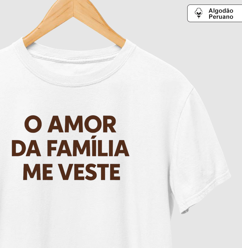 O Amor da Família Me Veste