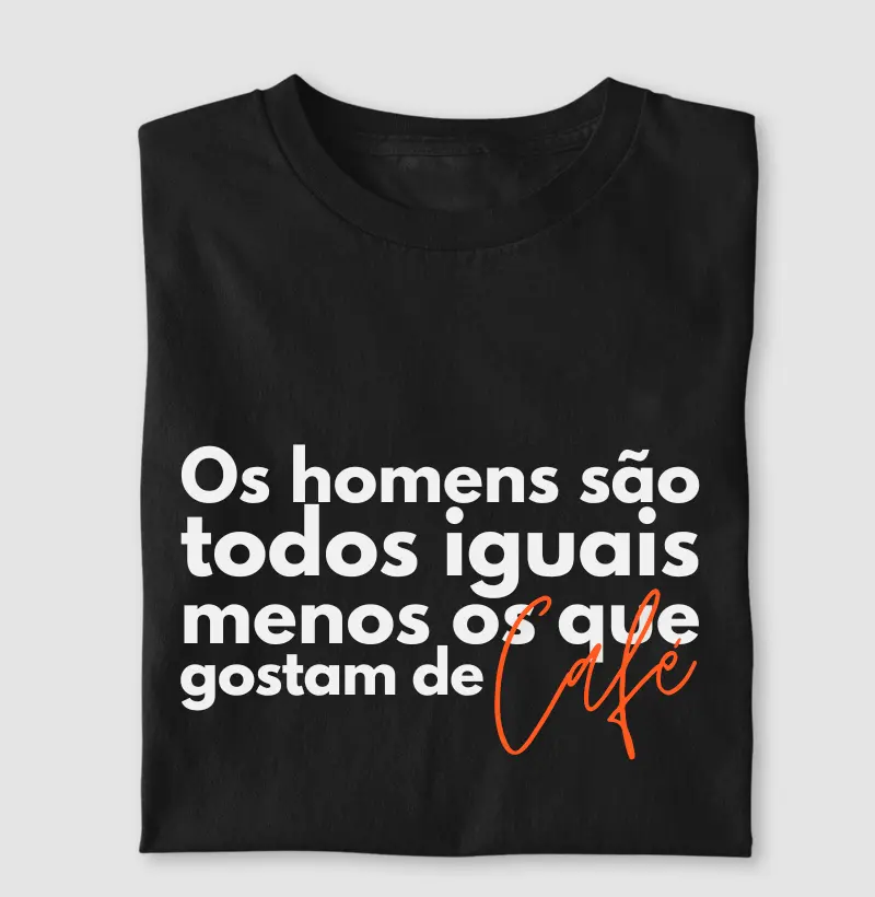 Os homens são todos iguais