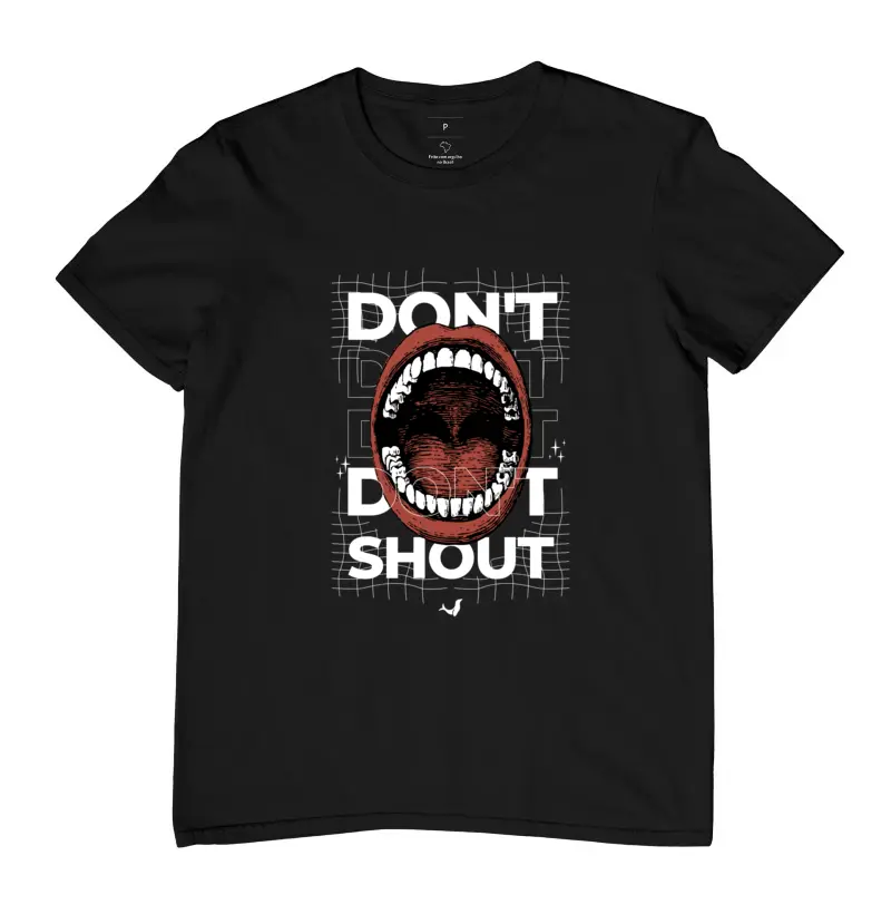 Camiseta Don't Shout