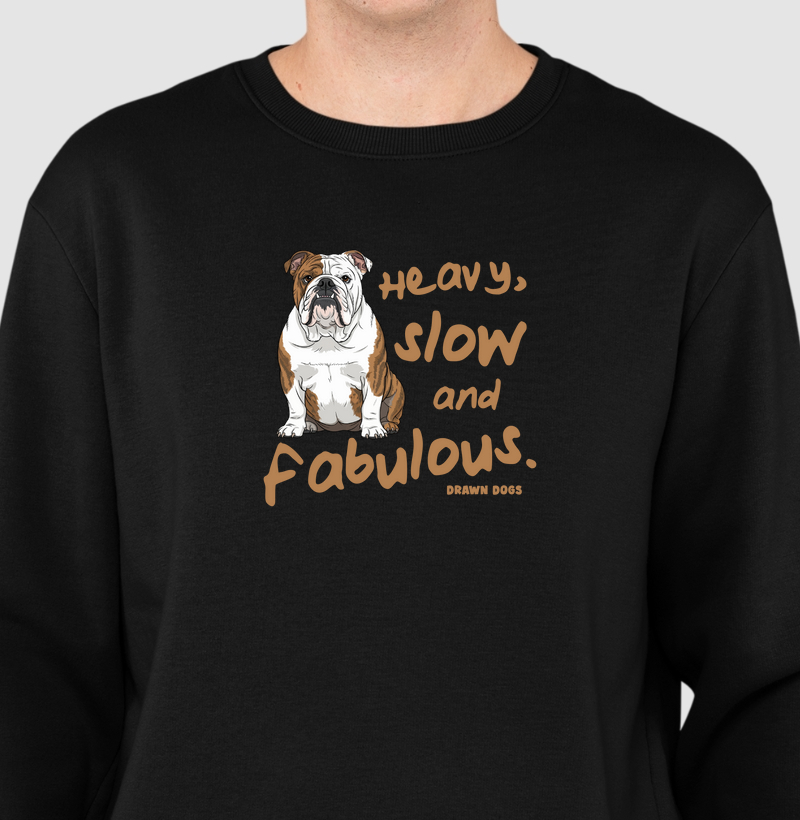 Heavy, slow and fabulous - bulldog inglês