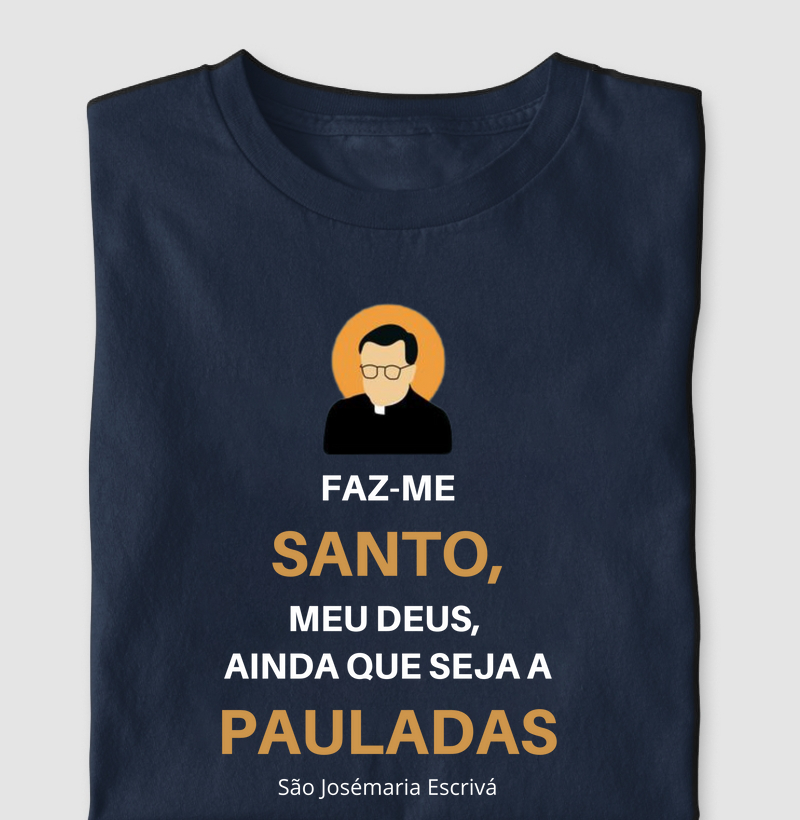 São Josemaria Escriva Faz-me Santo