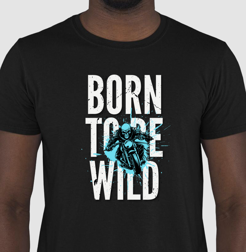 Camiseta Born to be wild