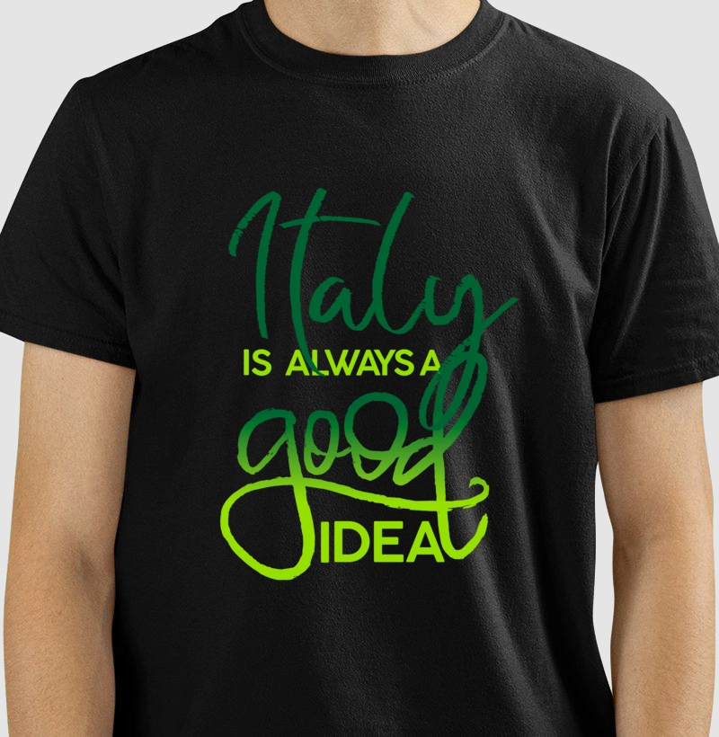 Italy is always a good idea 