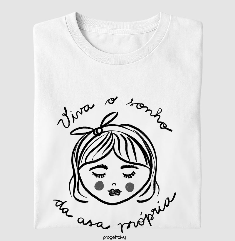 T shirt viva o sonho da asa própria