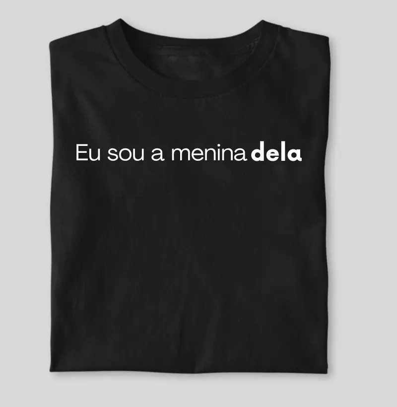 Eu sou a menina dela