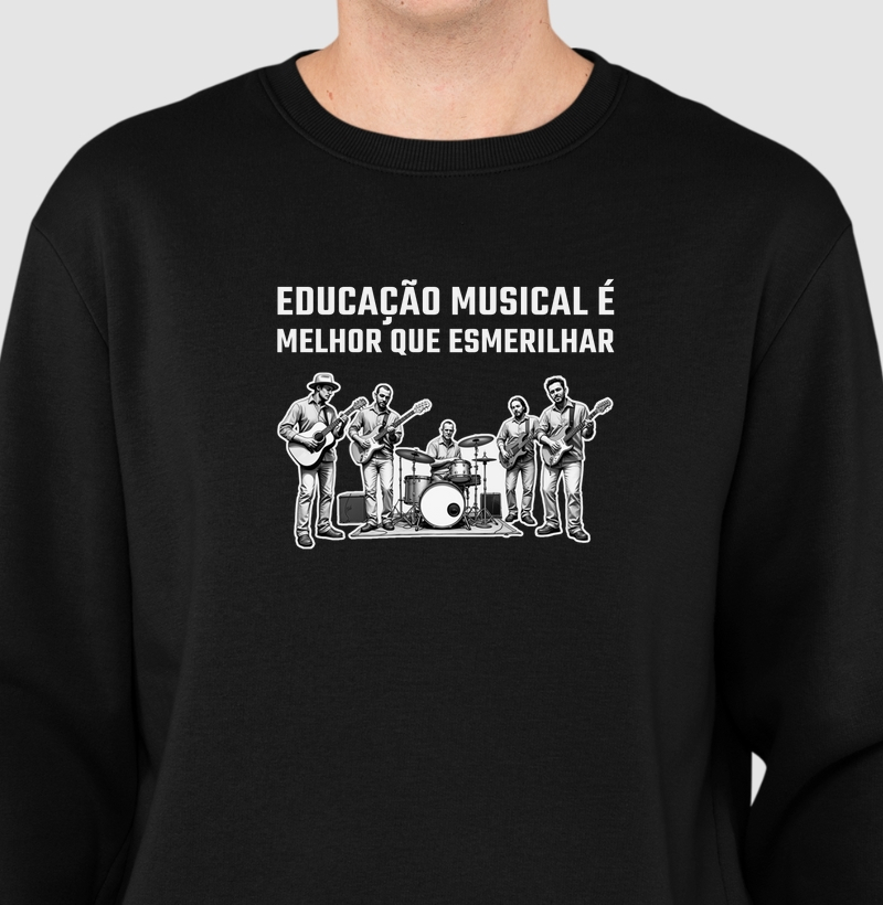 Camisa "Educação musical é melhor que esmerilhar"