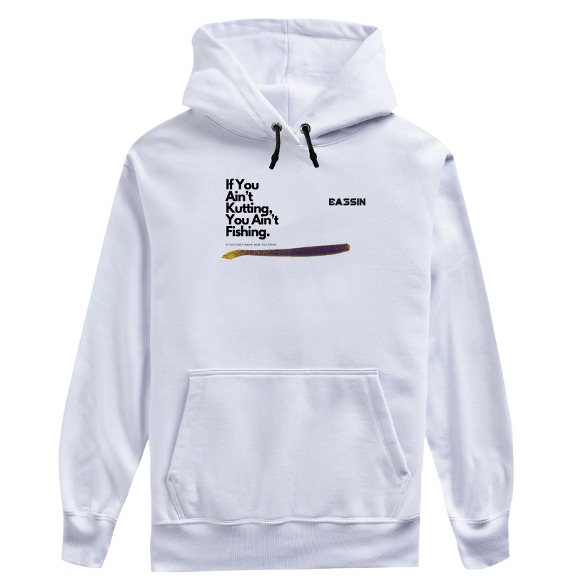 if you ain’t kutting, you Ain’t Fishing