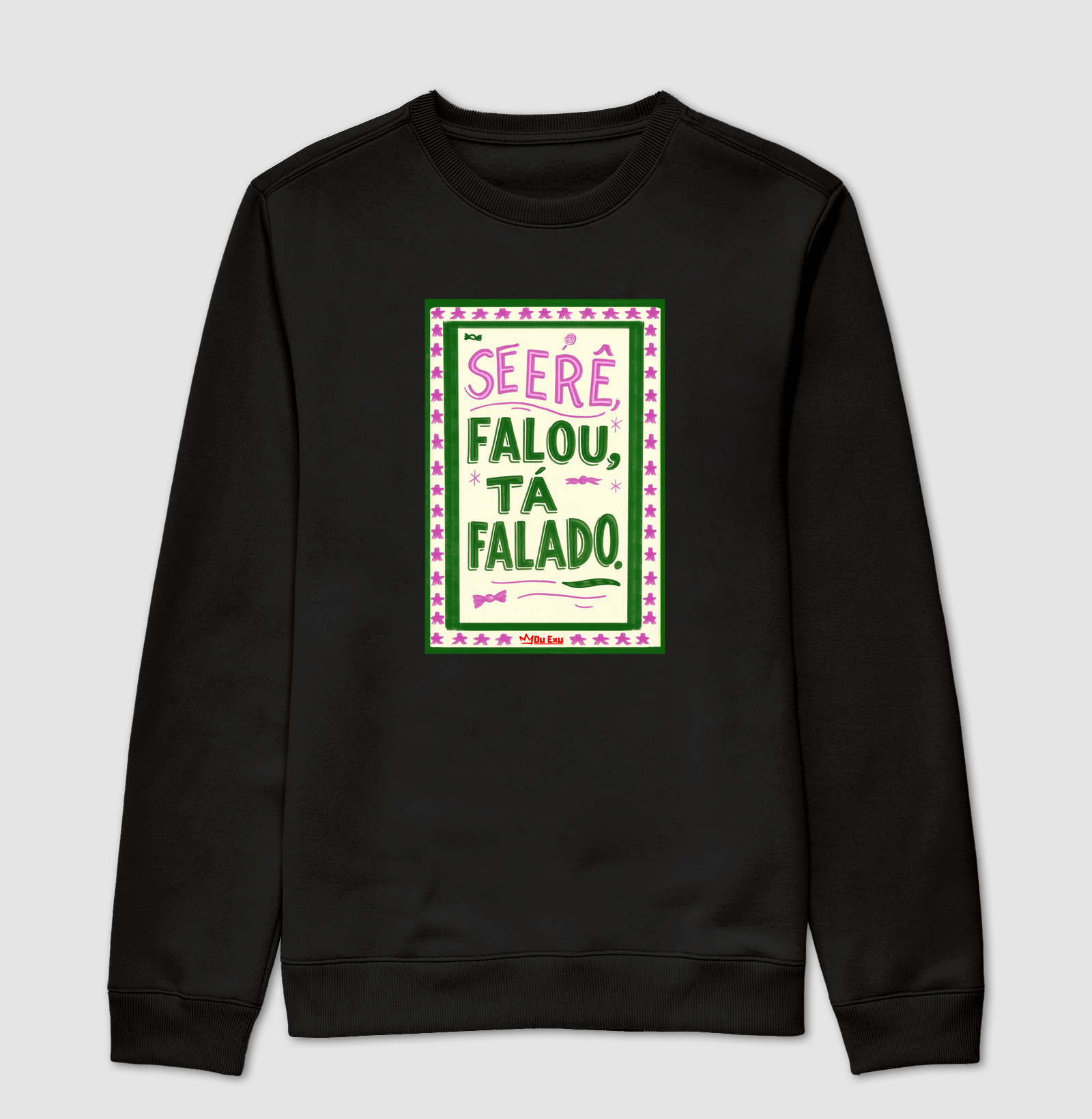 Se Erê falou, tá falado