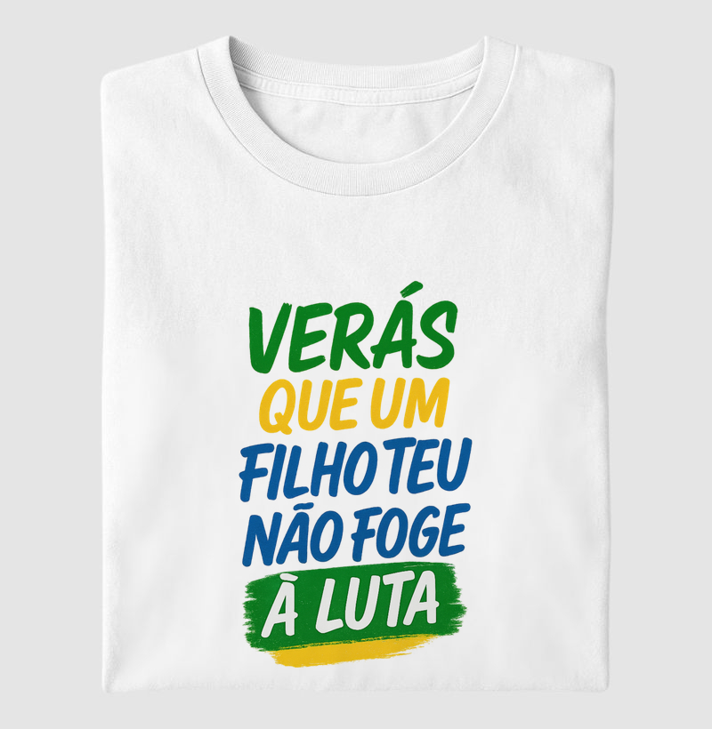 Verás que um filho teu não foge a luta.
