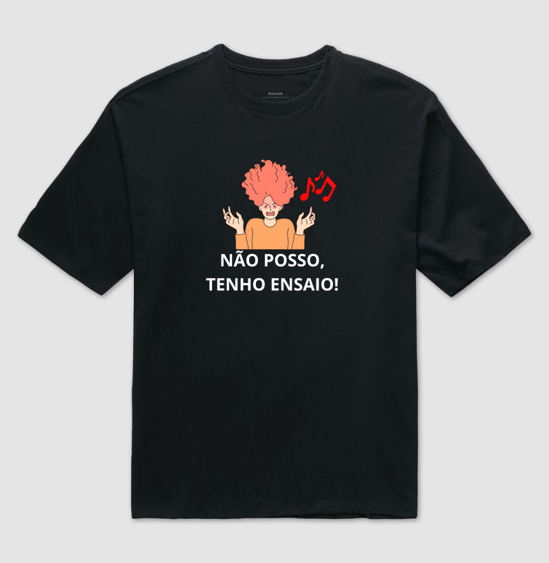 NÃO POSSO, TENHO ENSAIO !