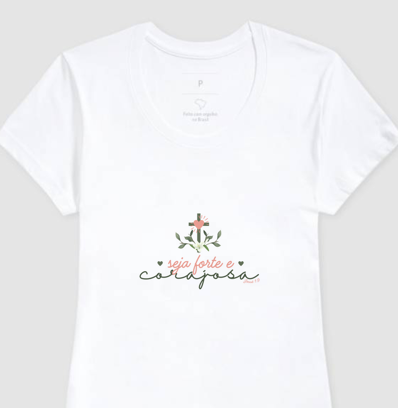 T-shirt Feminina Seja Corajosa