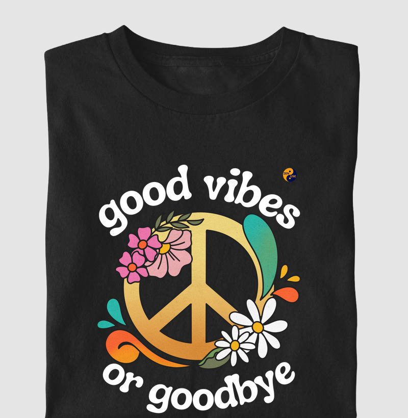 Good Vibes or Goodbye