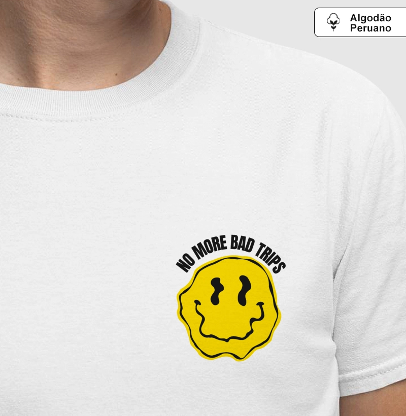 Camiseta No more bad trips Algodão Pima