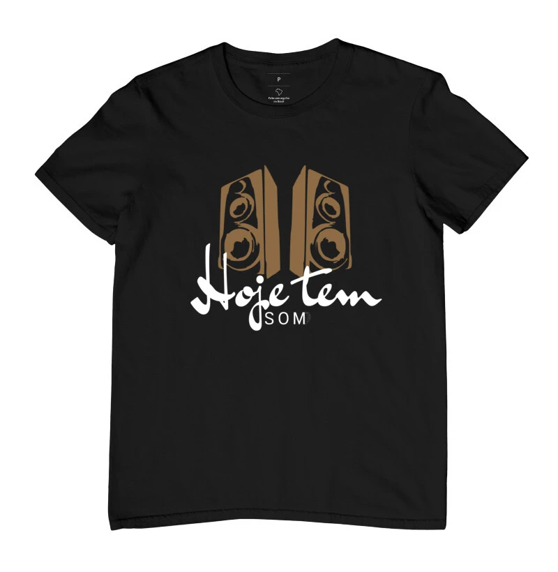 CAMISETA HOJE TEM SOM