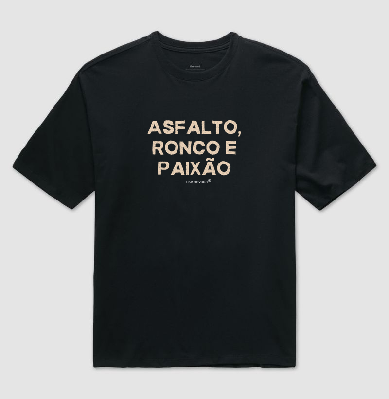 Asfalto, Ronco e Paixão