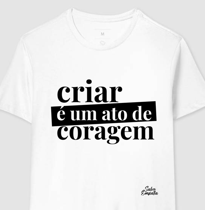 Criar é um ato de coragem