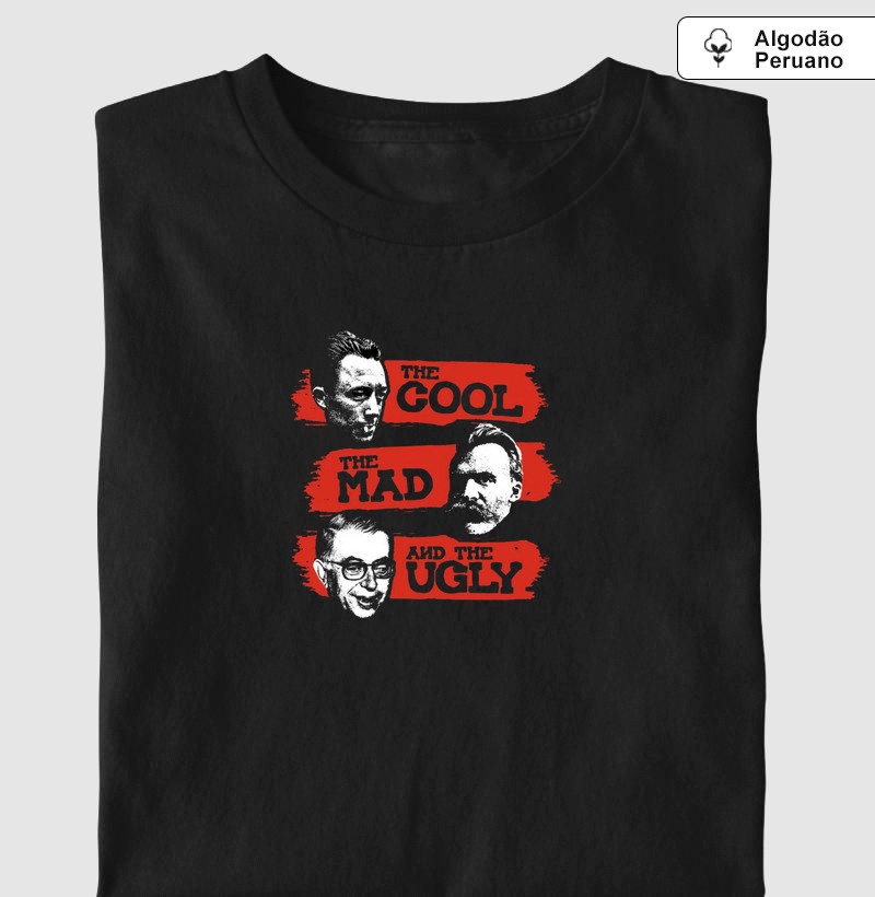 Camus, Nietzsche, Sartre - O Legal, O Louco e O Feio