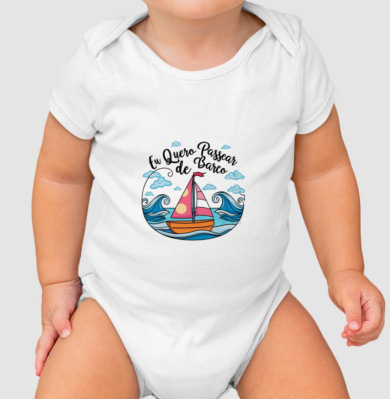 Eu quero passear de barco - Body infantil