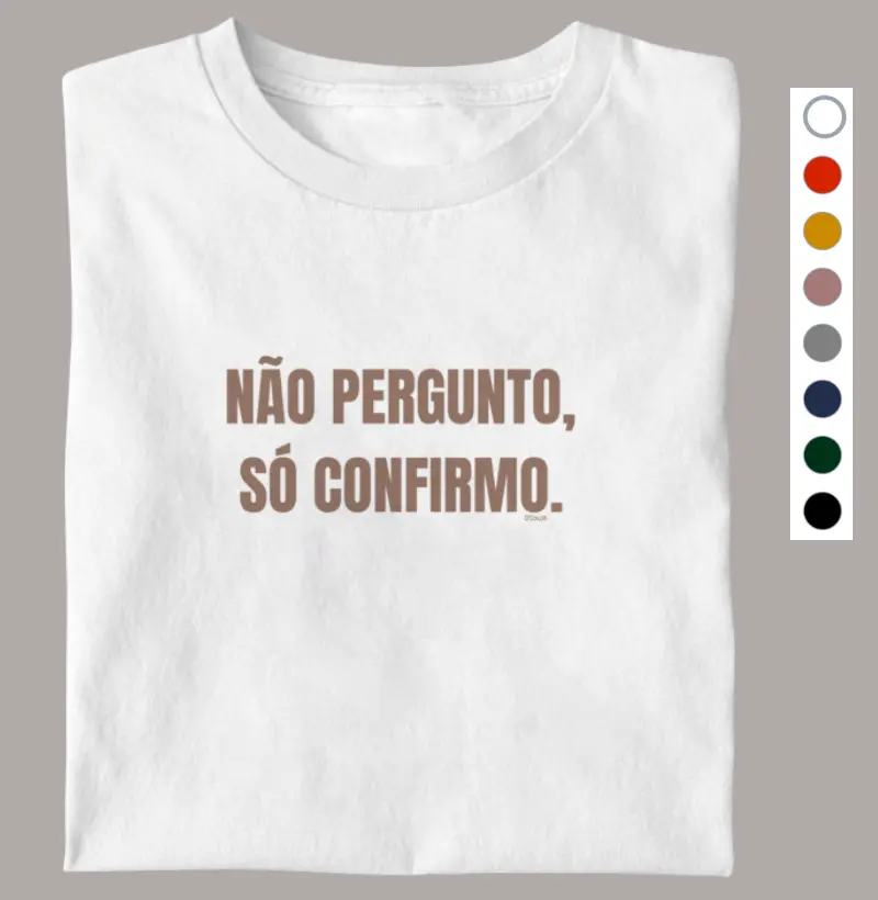 Não Pergunto, Só Confirmo