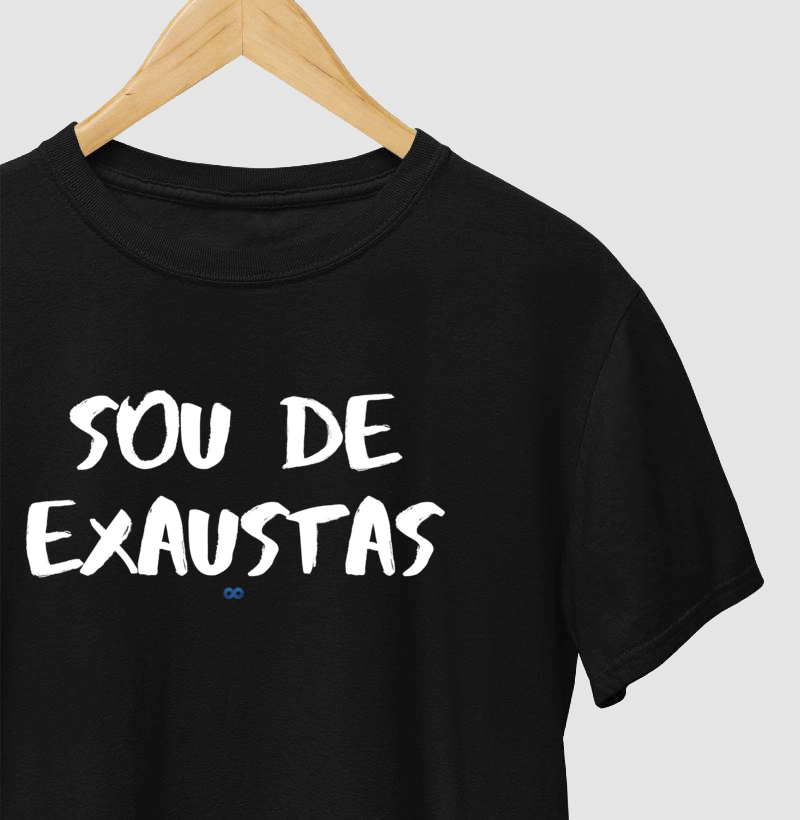 Sou de exaustas