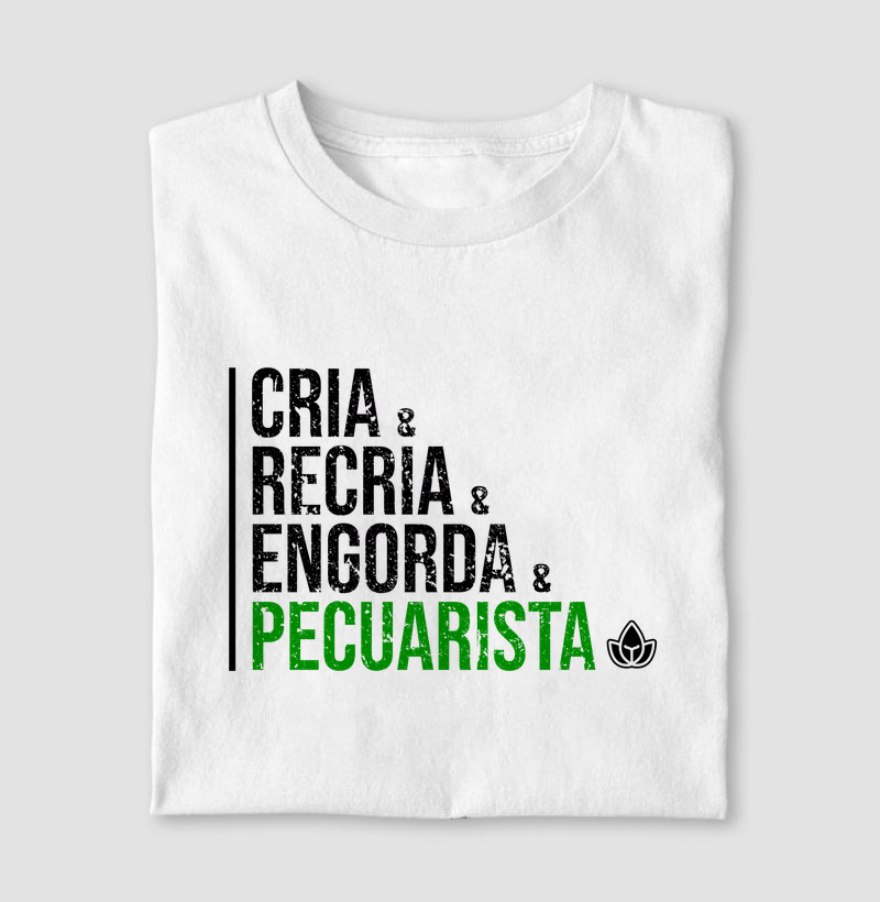 T-Shirt | Cria, recria, engorda, pecuarista 