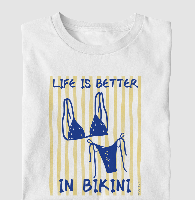 Life is better in bikini
