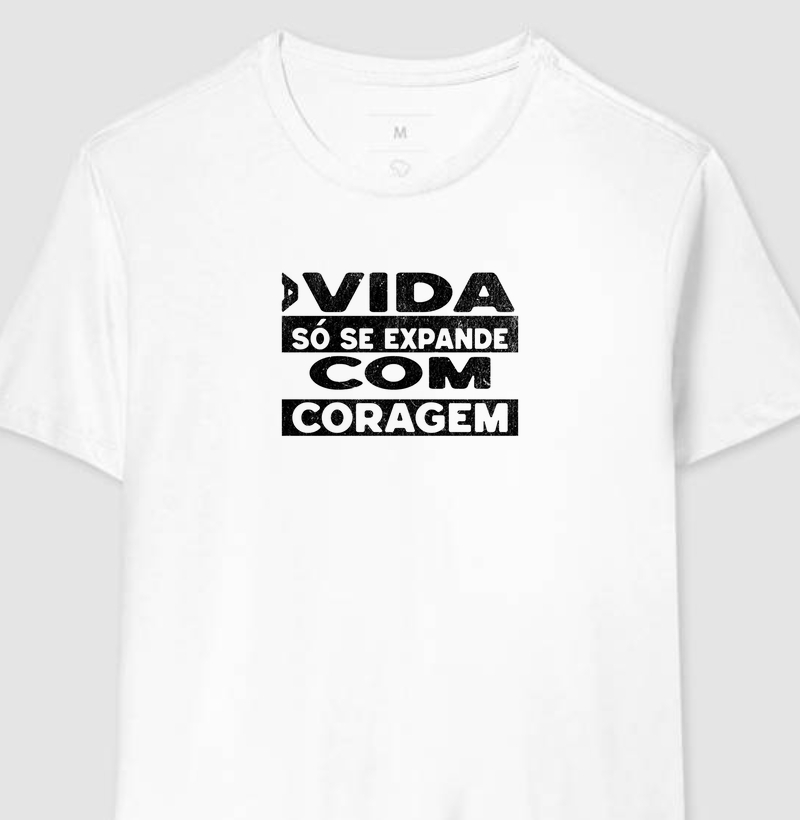 A Vida Só Se Expande com Coragem | Tee Original