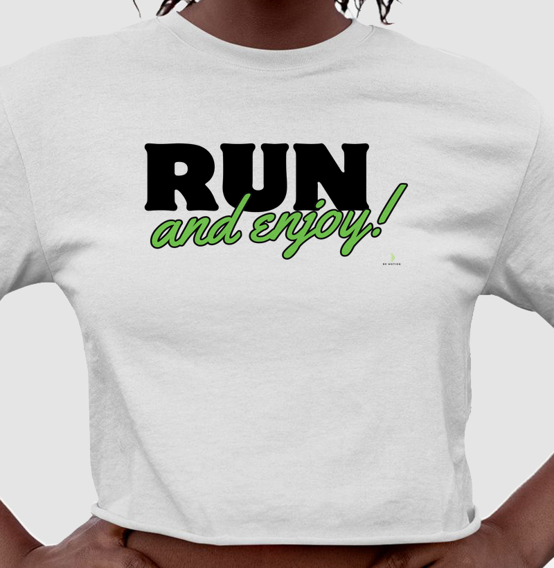 Run and enjoy