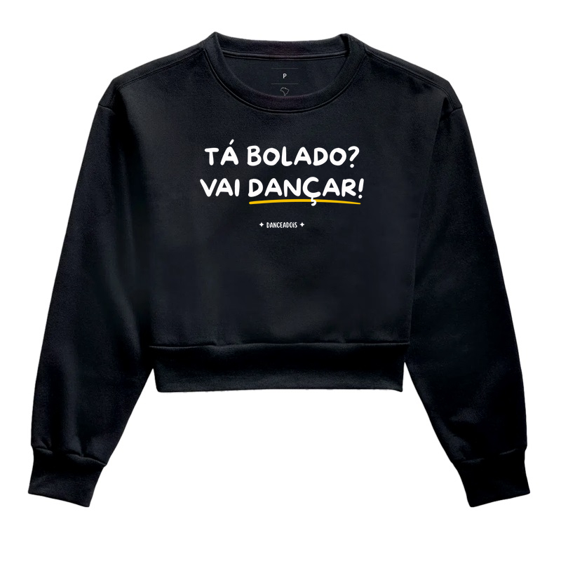 Tá bolado? Vai dançar!
