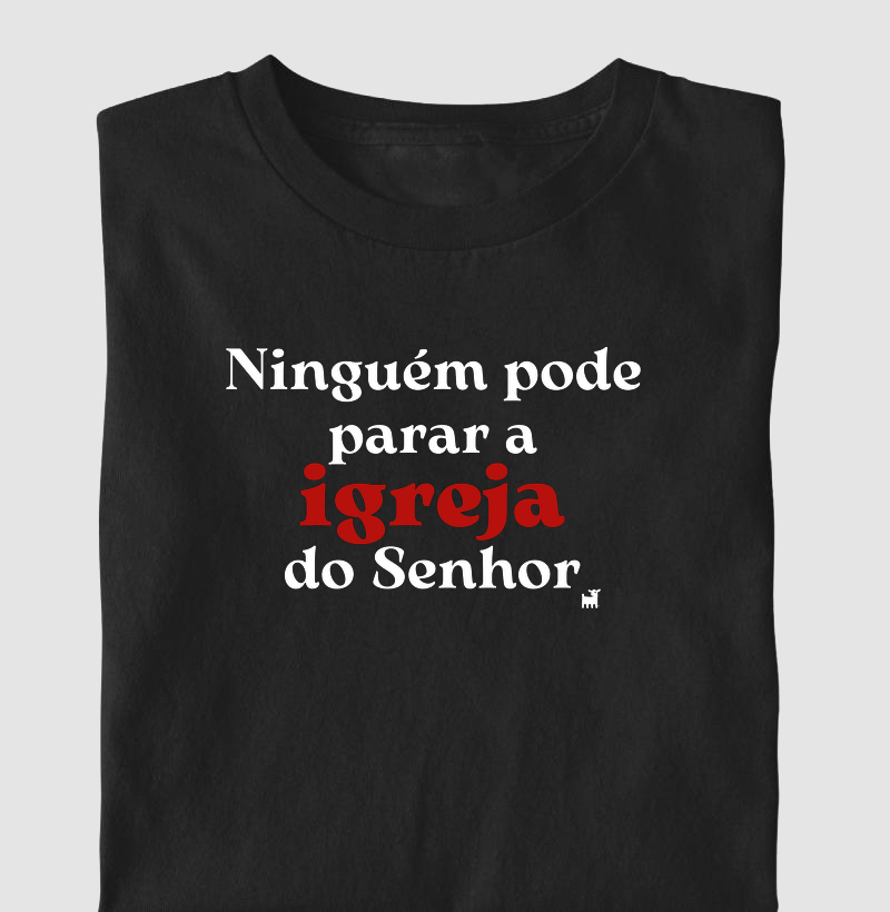 Ninguém pode parar a igreja