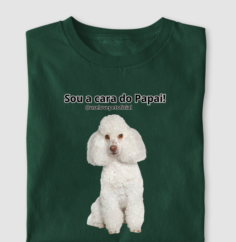 Sou a Cara do Papai Poodle