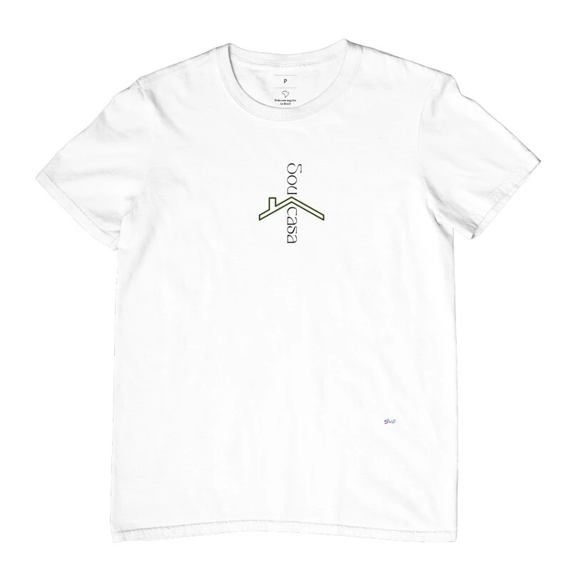 frase da camiseta: "Sou casa"