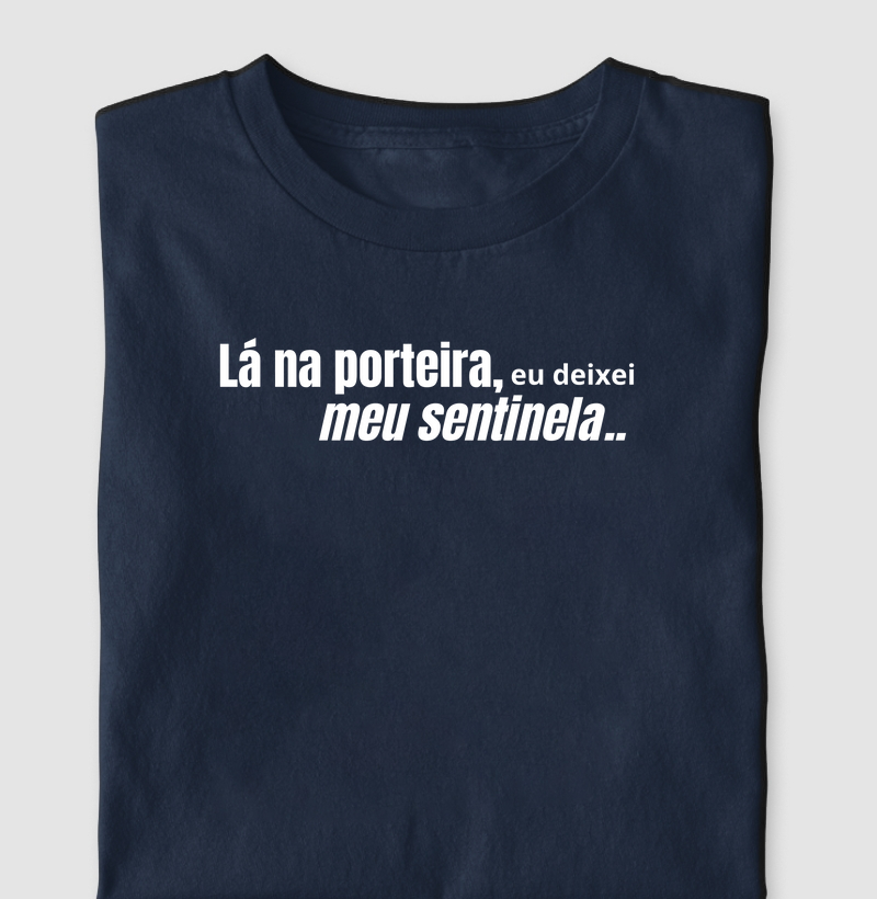 Lá na porteira, eu deixei meu Sentinela