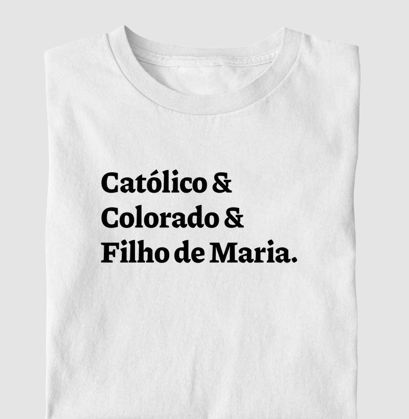 Católico & Colorado & Filho de Maria