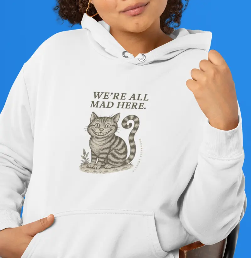 Moletom We’re All Mad Here — Alice in Wonderland