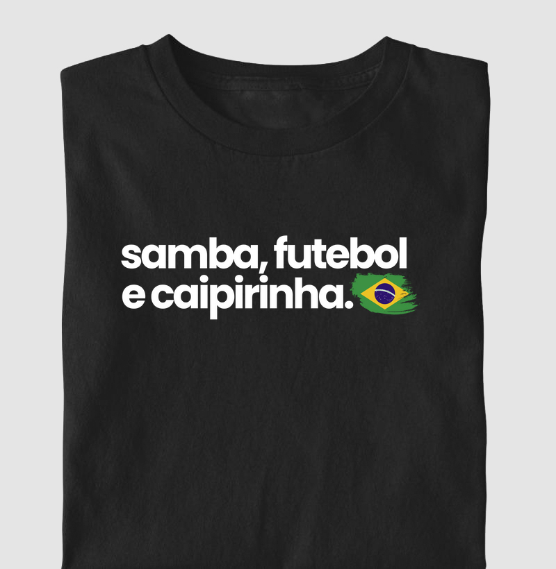 Camiseta Samba, futebol e caipirinha