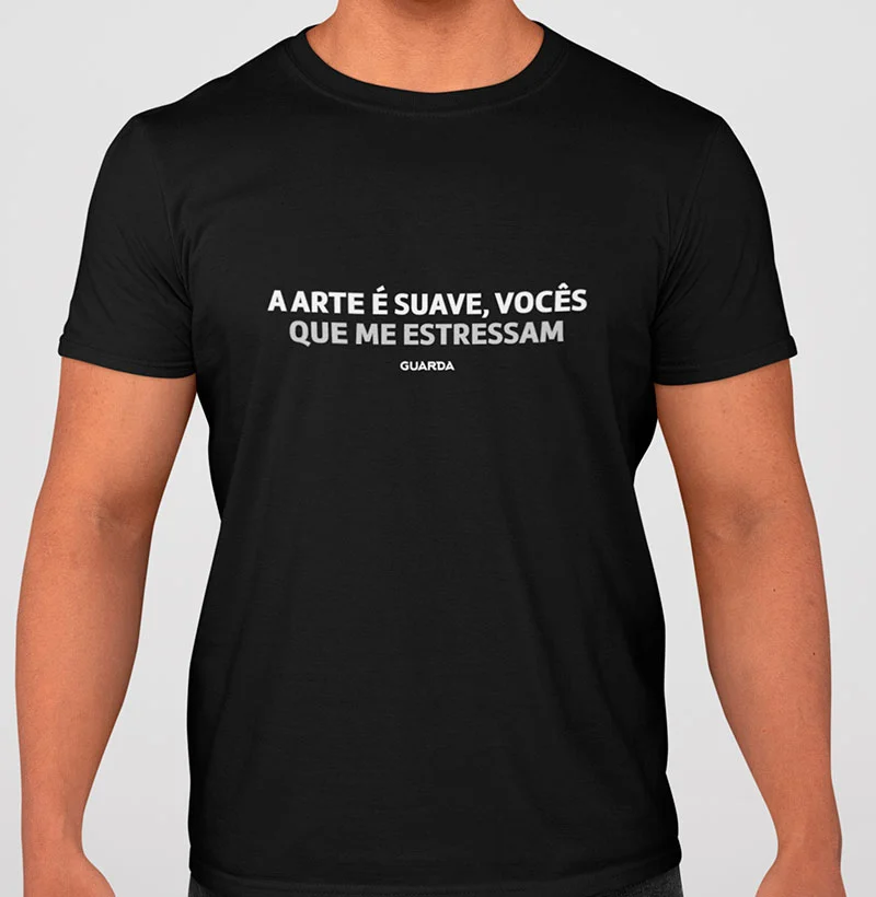 A Arte é Suave, Vocês Que Me Estressam 