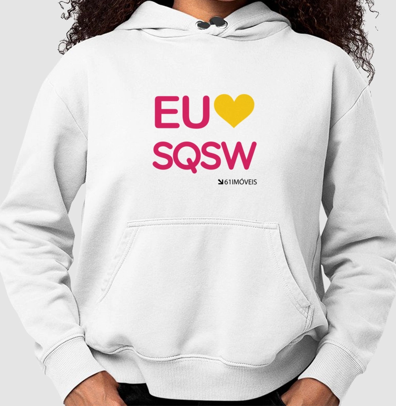 Moletom '' Eu Amo SQSW ''