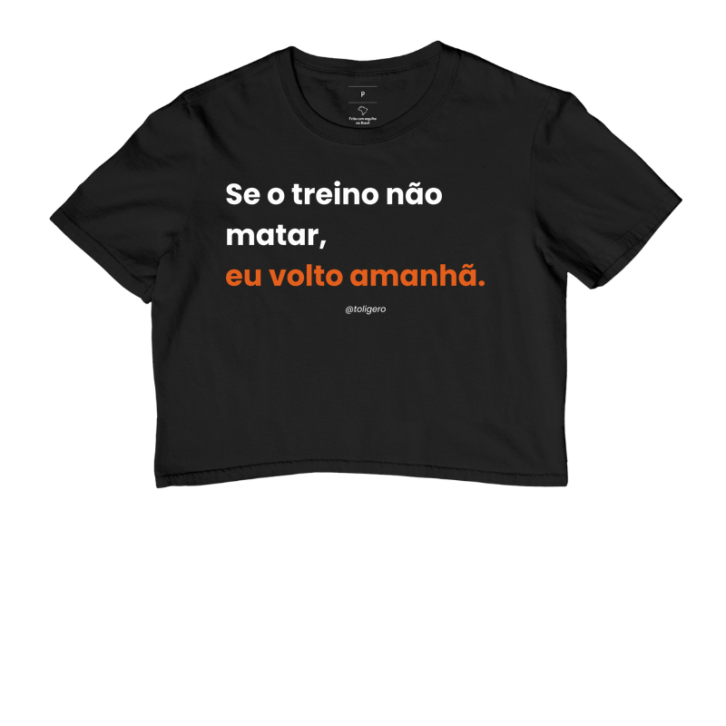 Se o treino não matar, eu volto amanhã! 