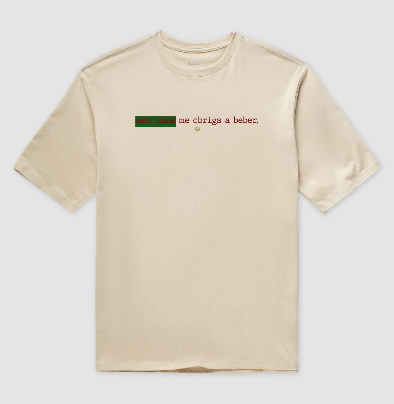 MEU TIME ME OBRIGA A BEBER