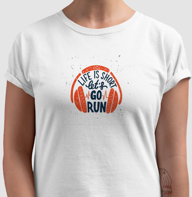 Camiseta Life is Short, Let’s Go Run