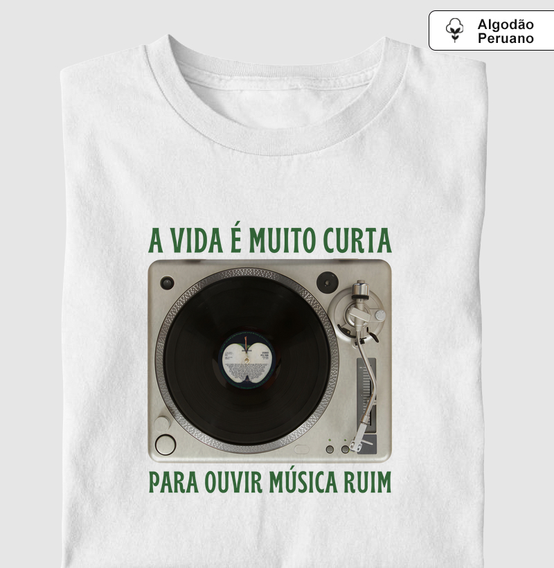 A VIDA É MUITO CURTA PARA OUVIR MÚSICA RUIM