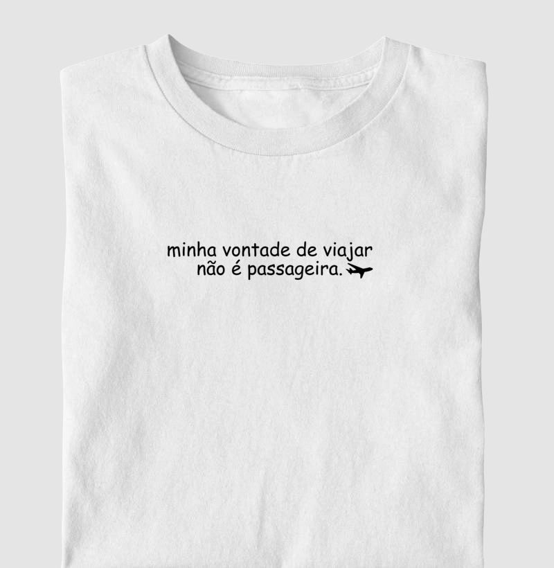 minha vontade de viajar não é passageira.