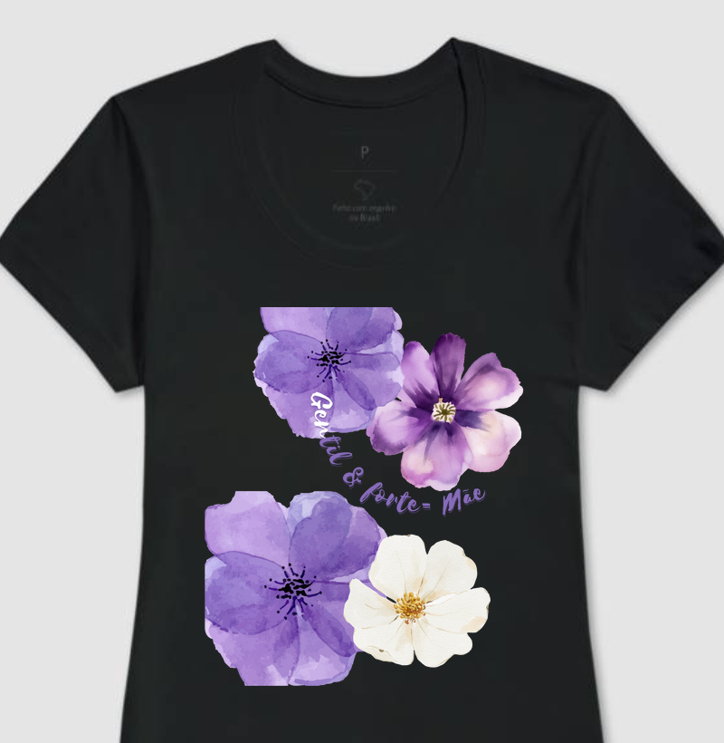 Camiseta | Gentil e Forte = Mãe