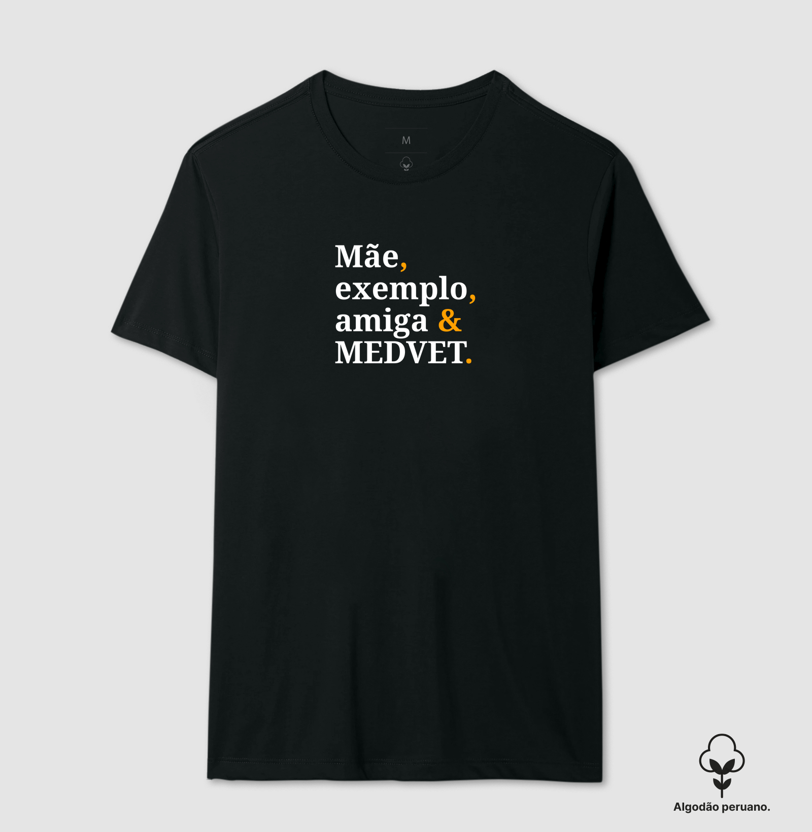 Mãe, exemplo, amiga e medvet
