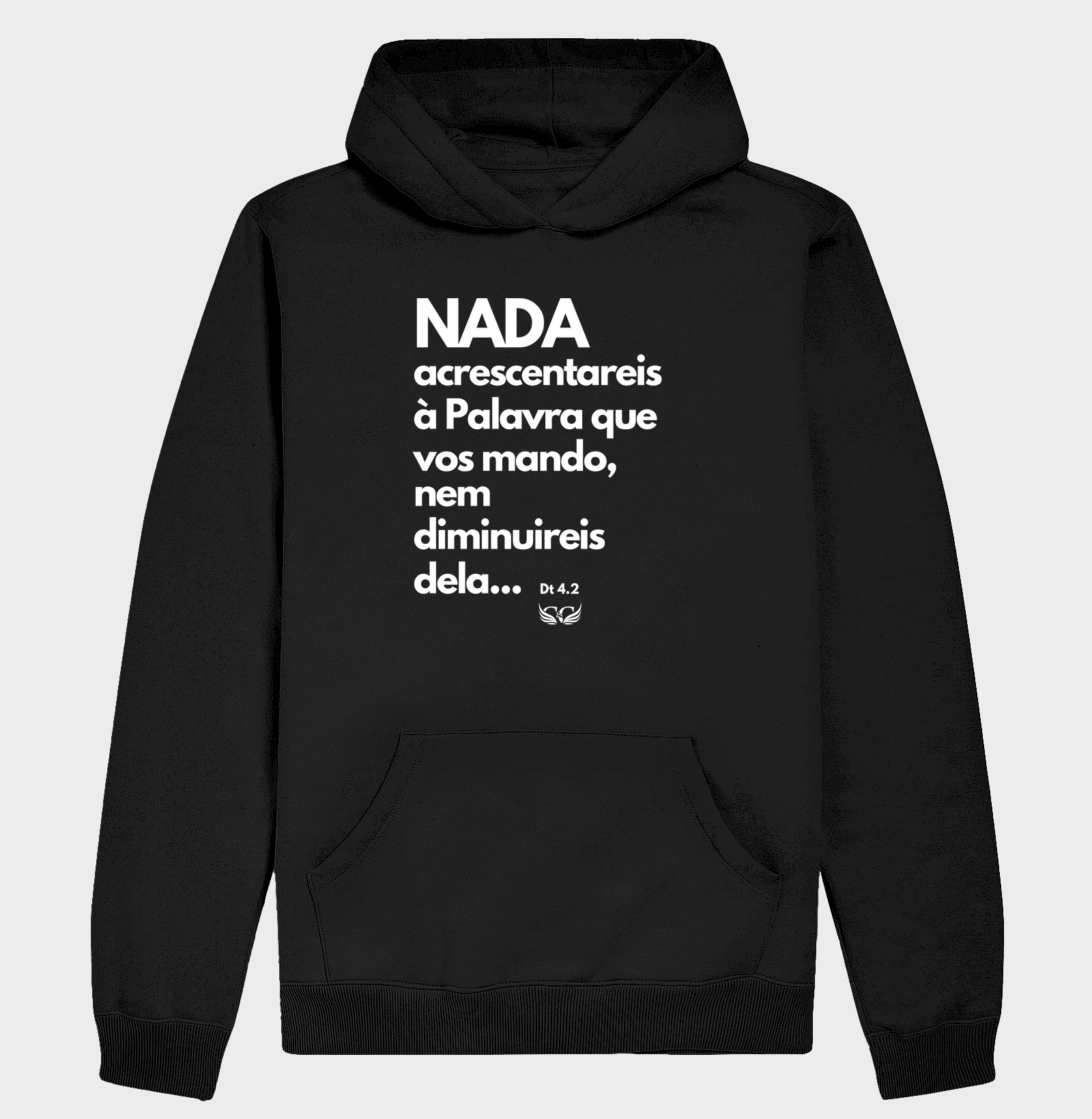 Camiseta Personalizada Nada acrescentareis à Palavra que vos mando, nem diminuireis dela. Deuteronômio 4.2