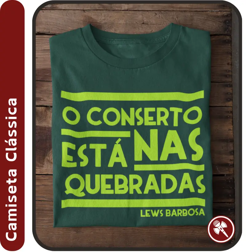 Camiseta - O Conserto está nas Quebradas
